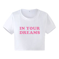 IN YOUR DREAMS Letter Printed Short Sleeve