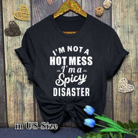 I'm Not A Hot Mess Letter